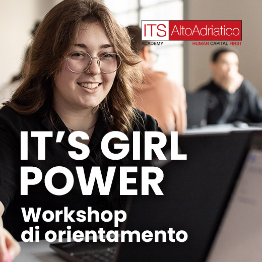 ITS ALTO ADRIATICO - IT'S GIRL POWER - Workshop di orientamento