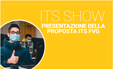 Web show interattivo live - presentazione della proposta ITS della regione Friuli Venezia Giulia.
Giovedì 13 maggio, dalle ore 14.00.
Scopri di più e iscriviti!